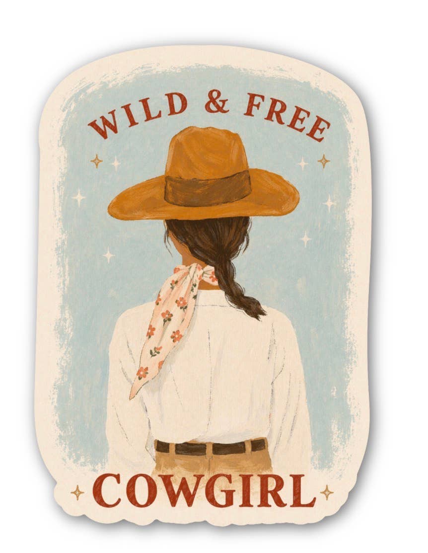 Wild & Free Cowgirl Sticker – Western Cowgirl Sticker