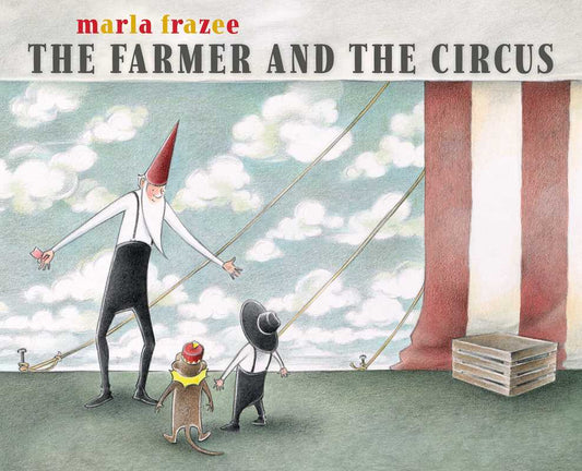 Farmer and the Circus by Marla Frazee