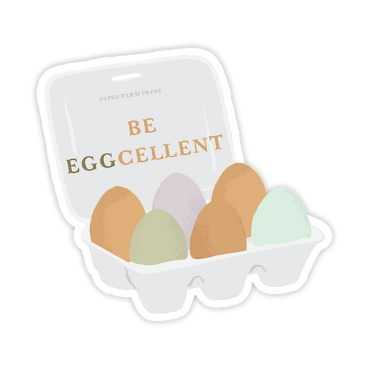 Be Eggcellent Decal Sticker