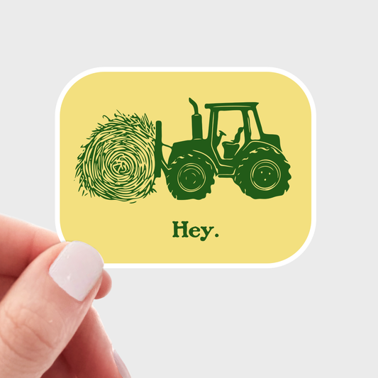 Hey Sticker - tractor, farmer, farming, farm, country