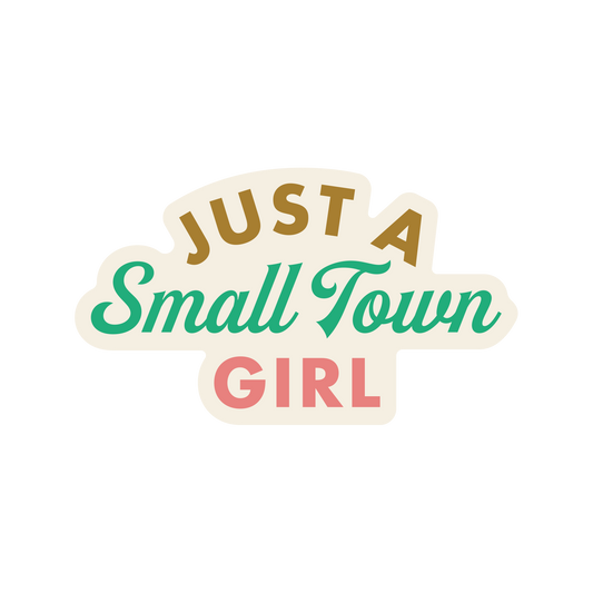 Small Town Girl Sticker