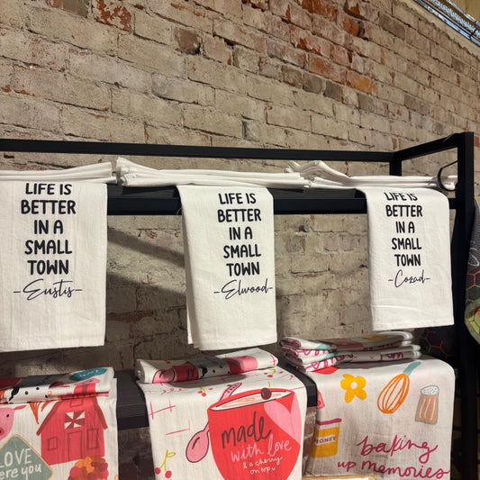 Life is Better in a Small Town Custom Tea Towels Home Decor